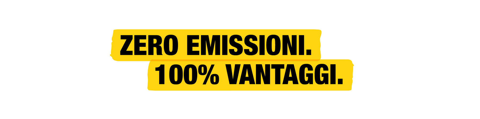 0 emissioni. 100% vantaggi.